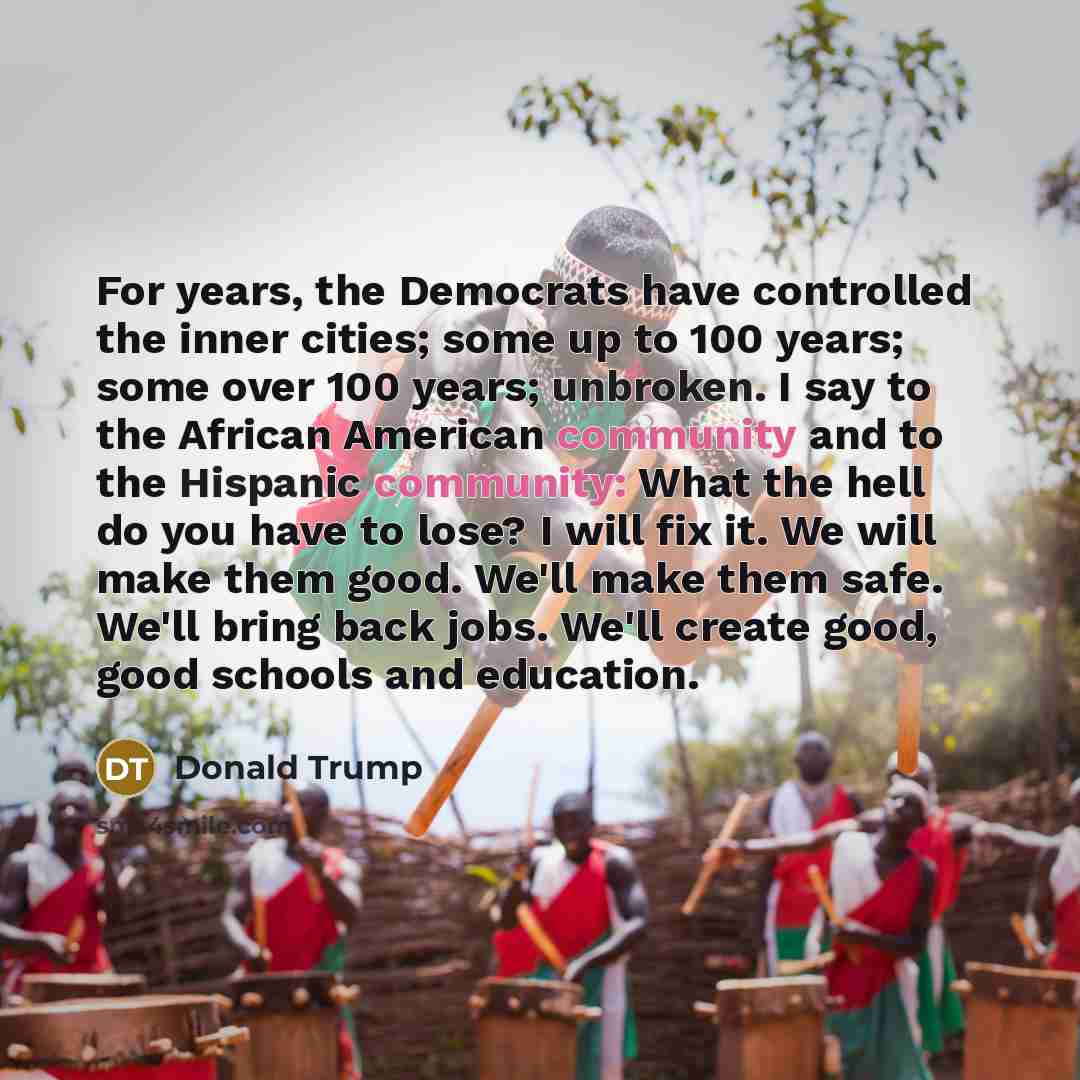 “For years, the Democrats have controlled the inner cities; some…” quote by Donald Trump
