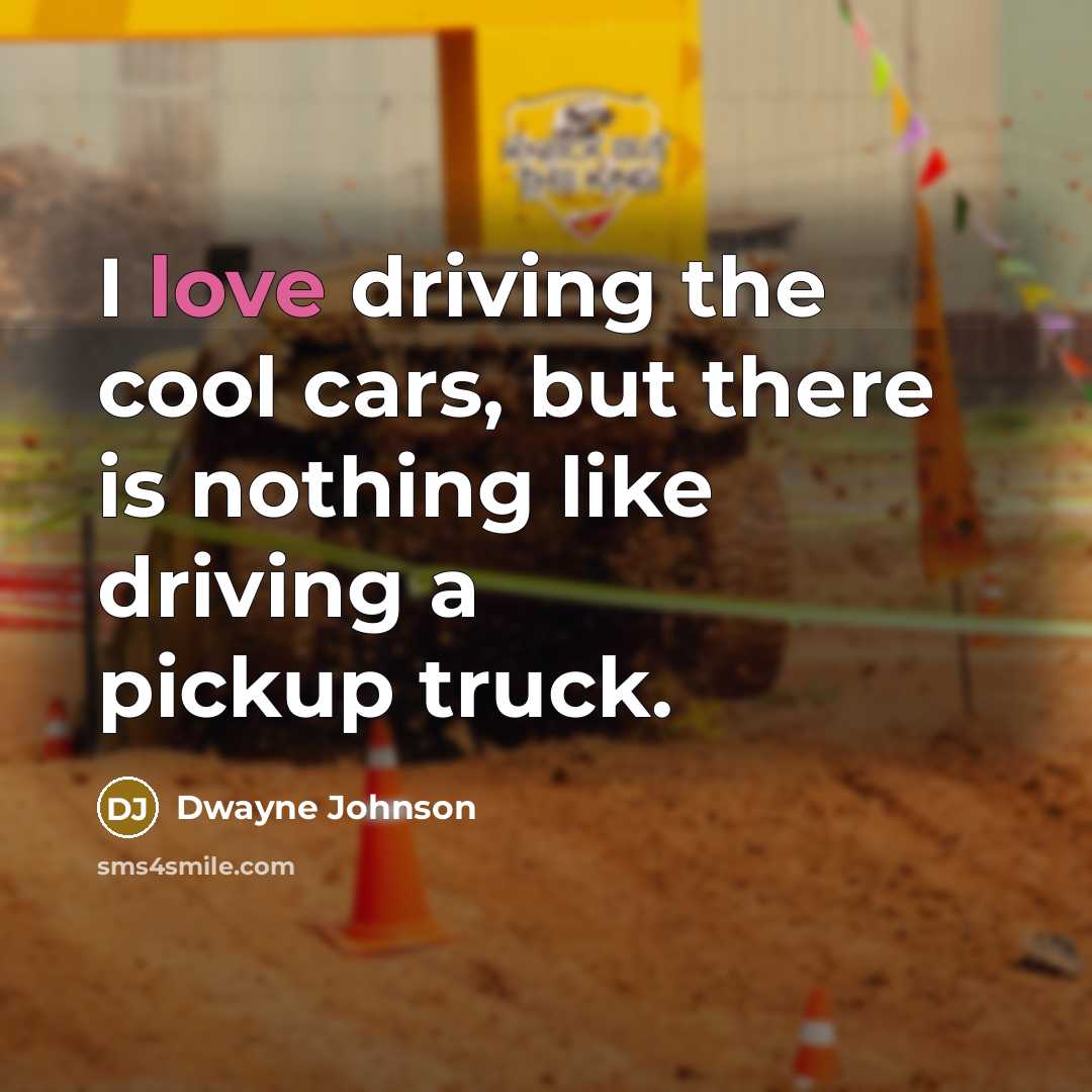 “I love driving the cool cars, but there is nothing…” quote by Dwayne Johnson