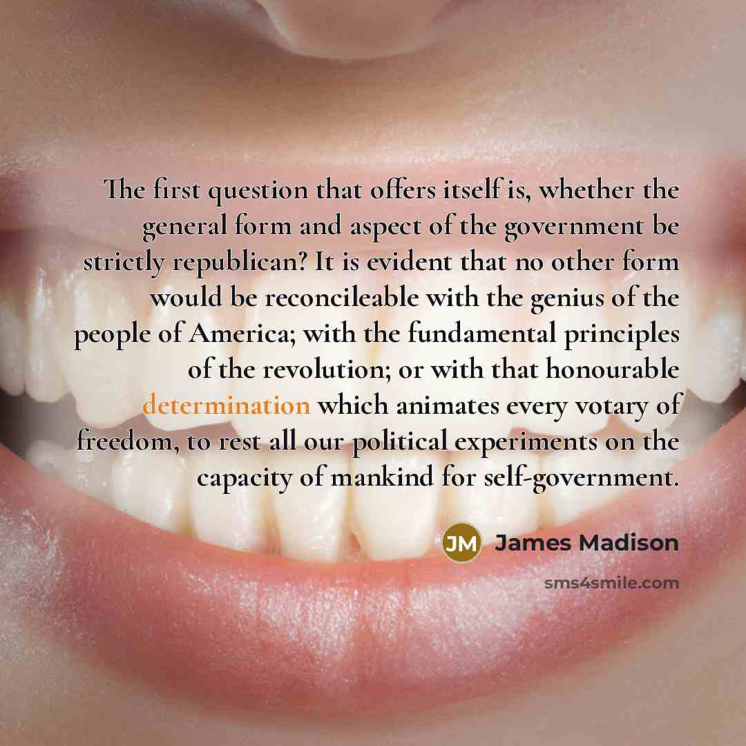 “The first question that offers itself is, whether the general…” quote by James Madison