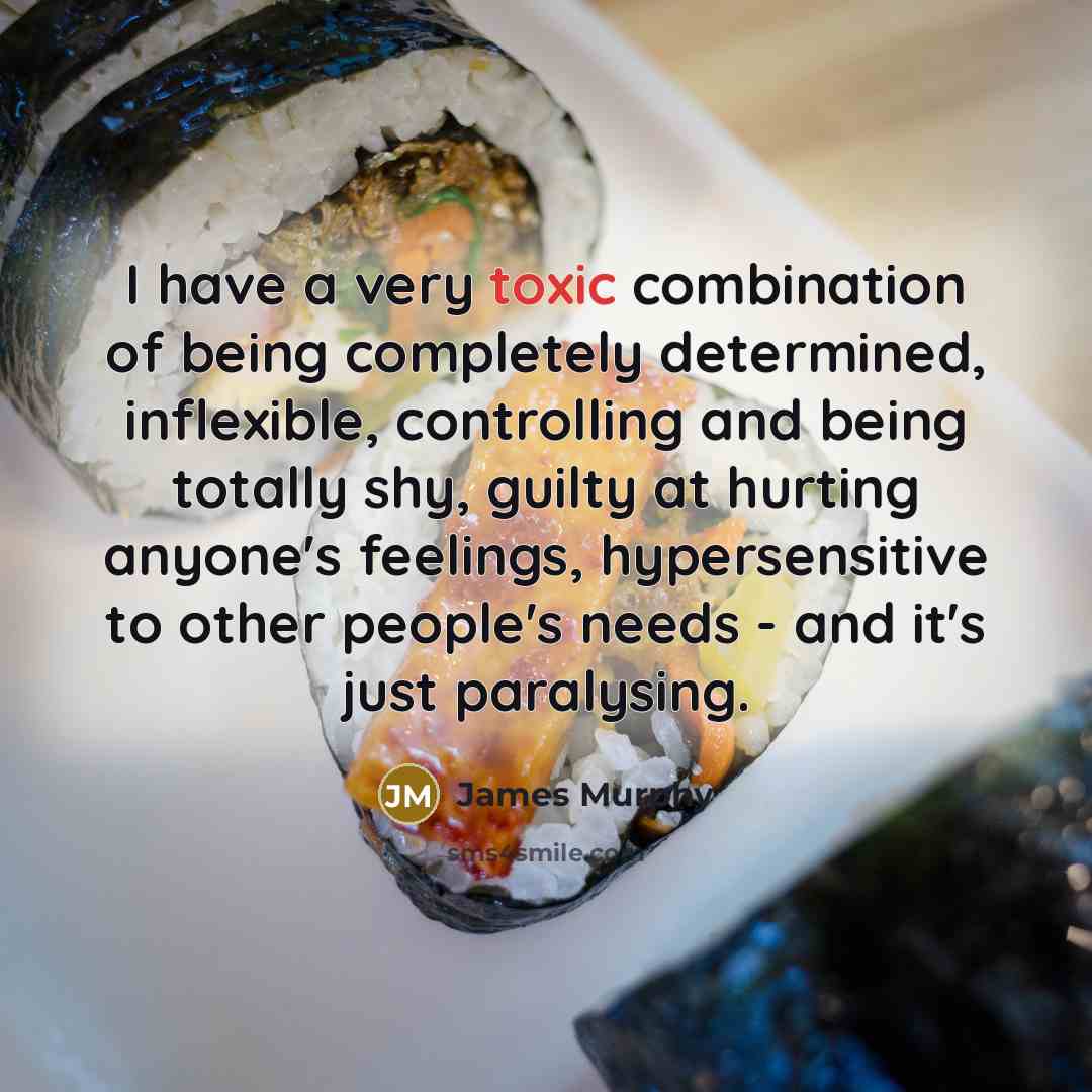 “I have a very toxic combination of being completely determined,…” quote by James Murphy
