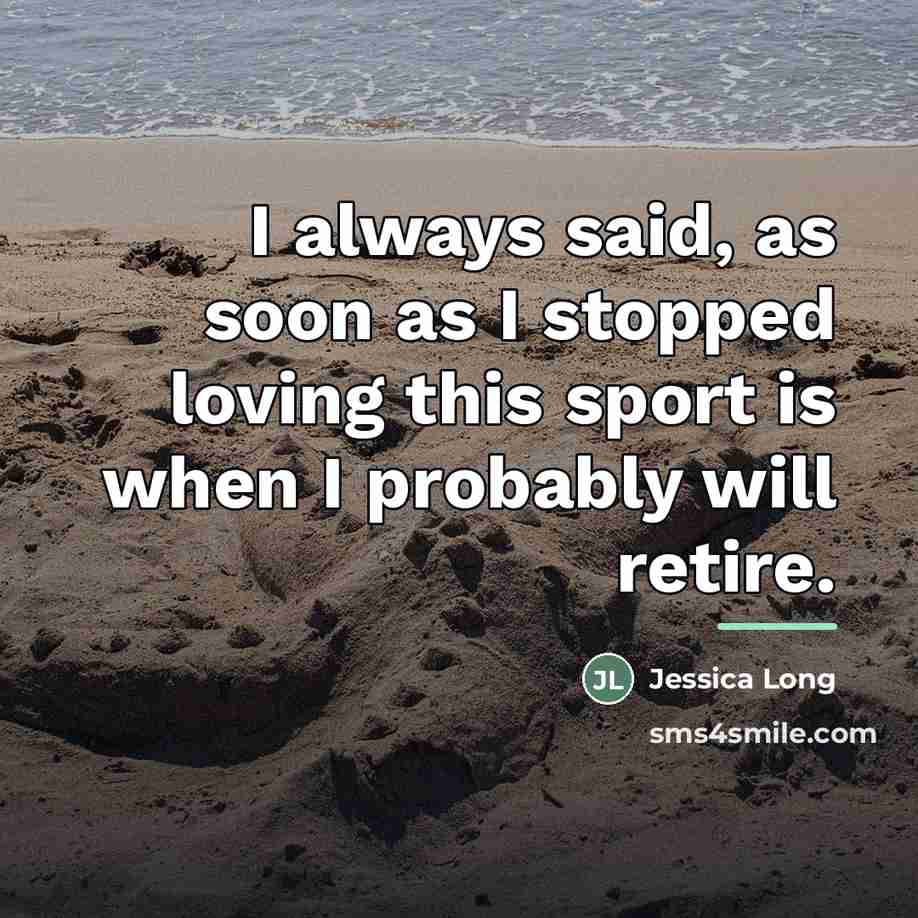 “I always said, as soon as I stopped loving this…” quote by Jessica Long