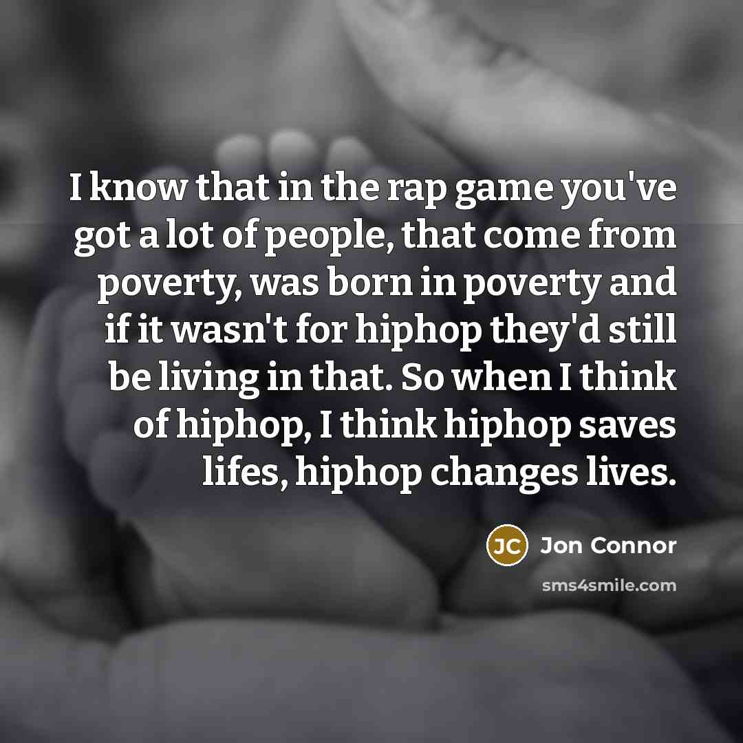 “I know that in the rap game you've got a…” quote by Jon Connor