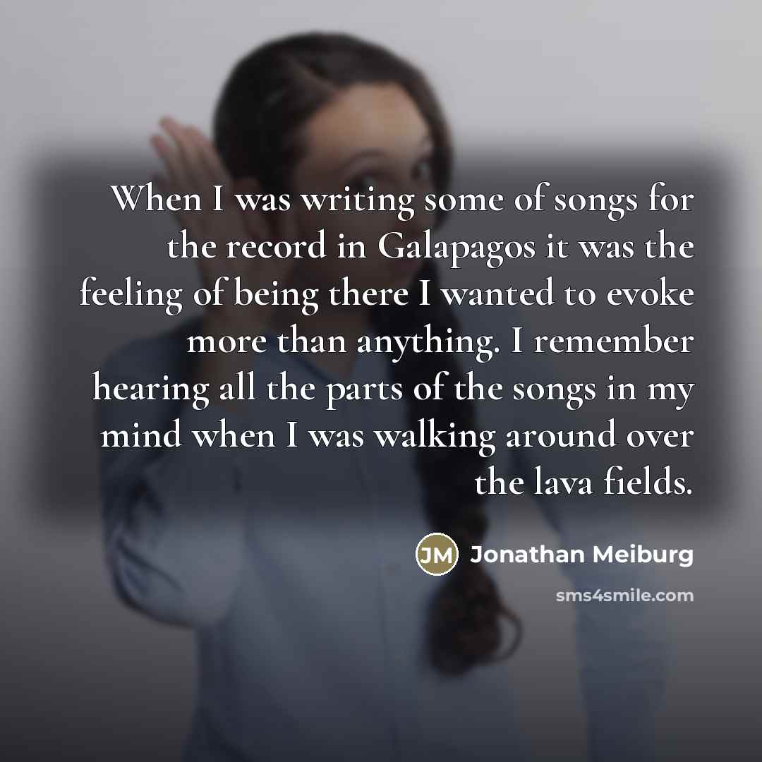 “When I was writing some of songs for the record…” quote by Jonathan Meiburg