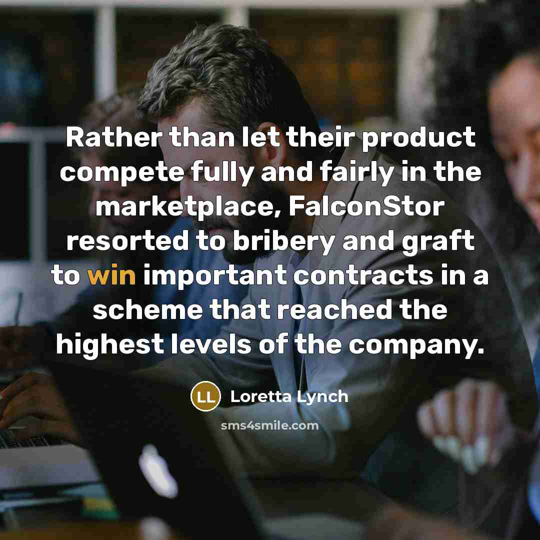 “Rather than let their product compete fully and fairly in…” quote by Loretta Lynch