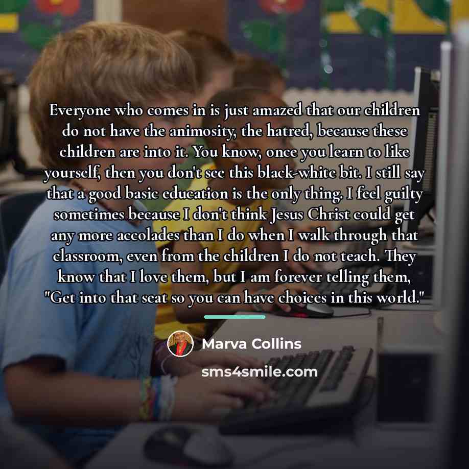 “Everyone who comes in is just amazed that our children…” quote by Marva Collins