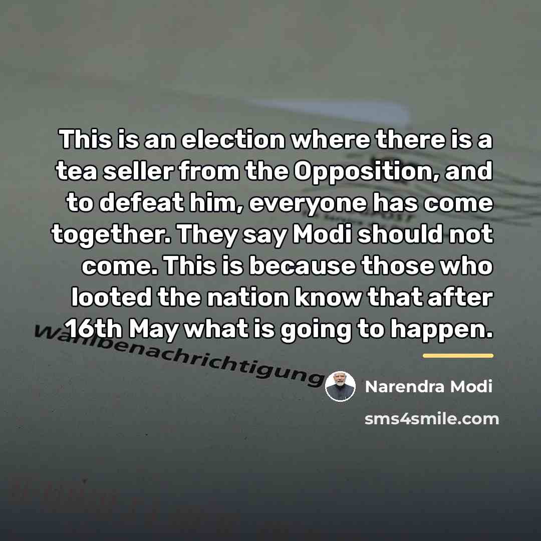 “This is an election where there is a tea seller…” quote by Narendra Modi