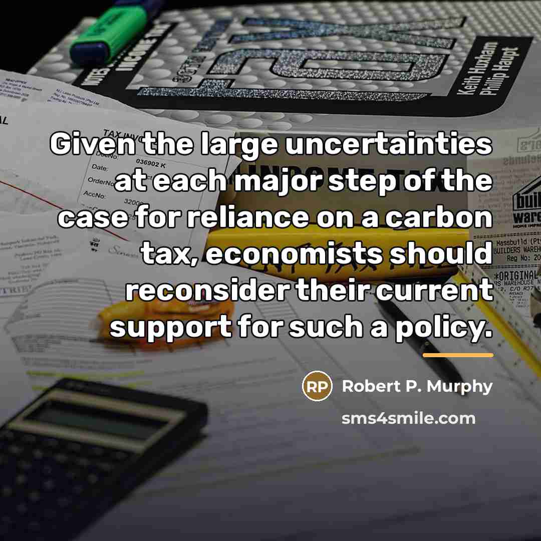 “Given the large uncertainties at each major step of the…” quote by Robert P. Murphy