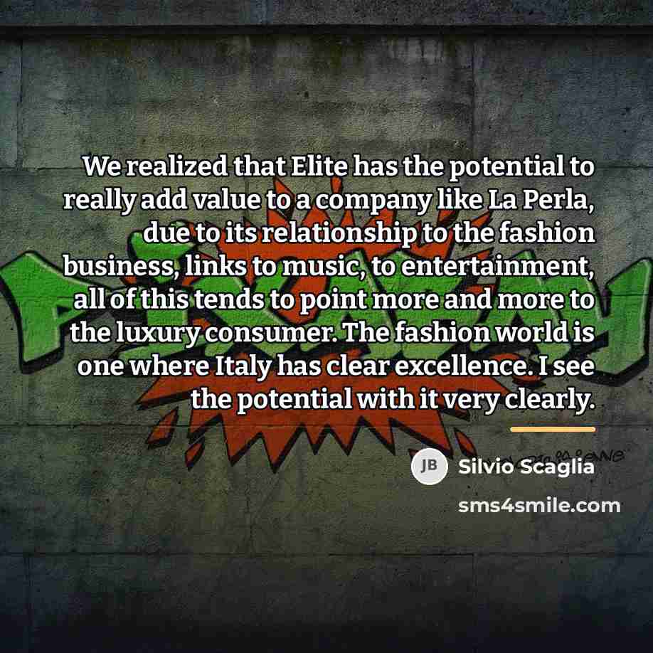 “We realized that Elite has the potential to really add…” quote by Silvio Scaglia