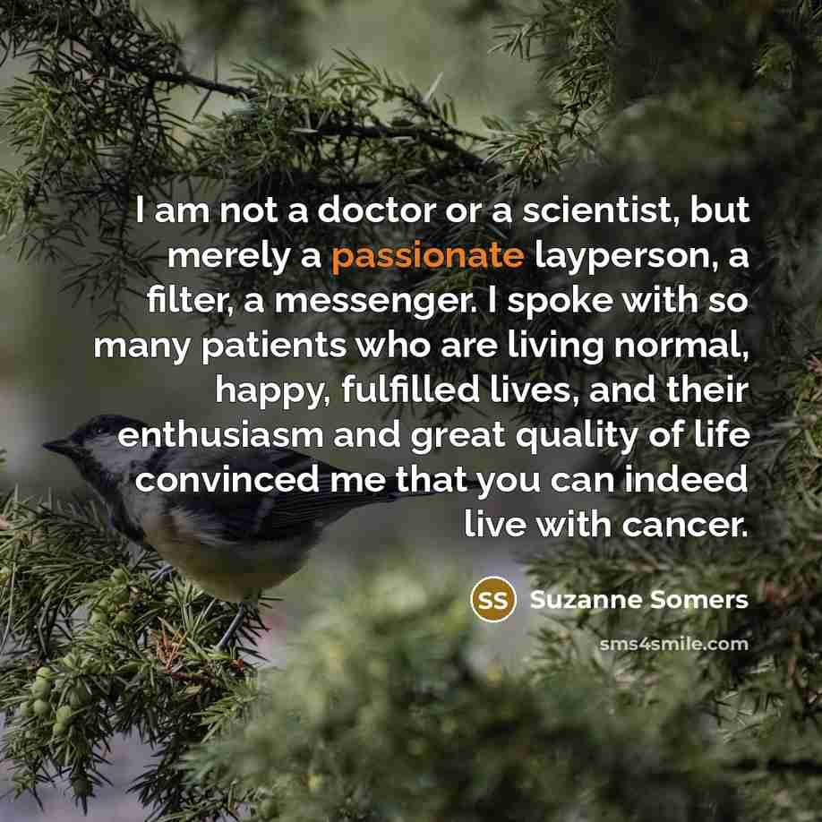 “I am not a doctor or a scientist, but merely…” quote by Suzanne Somers