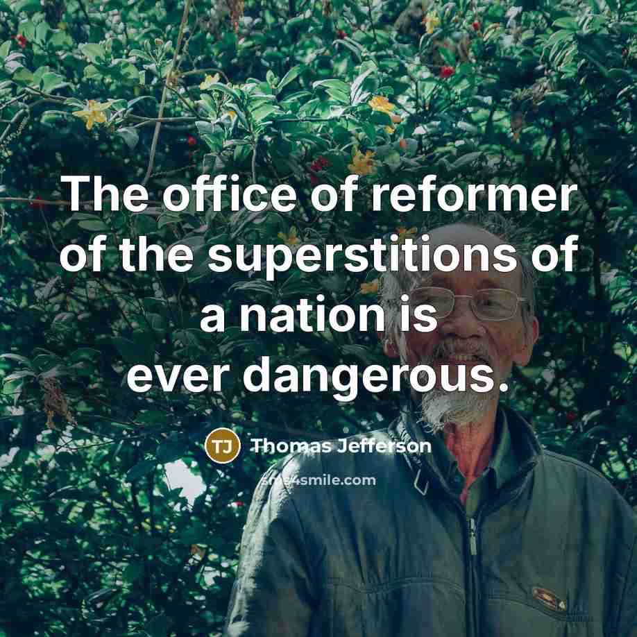“The office of reformer of the superstitions of a nation…” quote by Thomas Jefferson