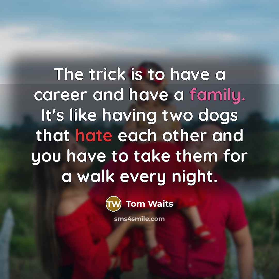 “The trick is to have a career and have a…” quote by Tom Waits