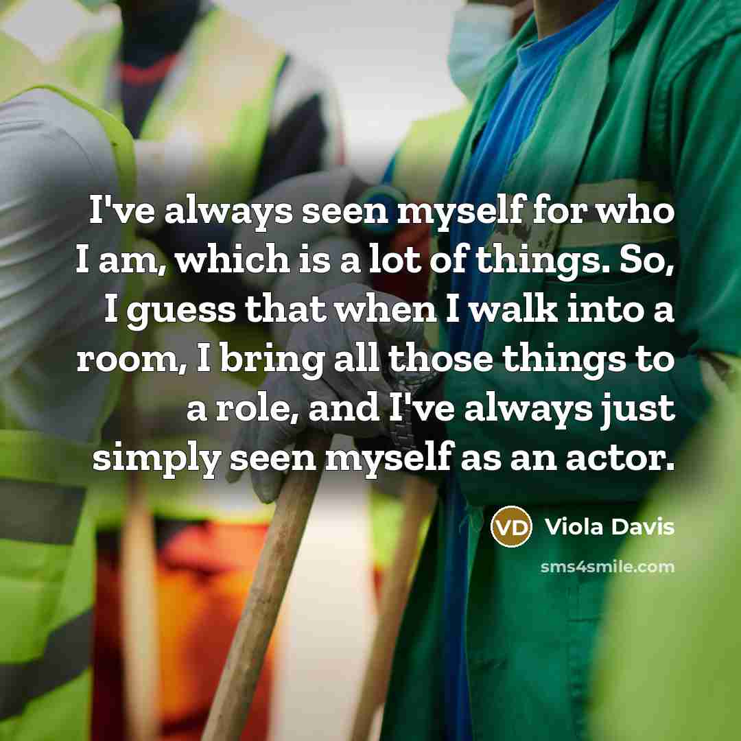 “I've always seen myself for who I am, which is…” quote by Viola Davis