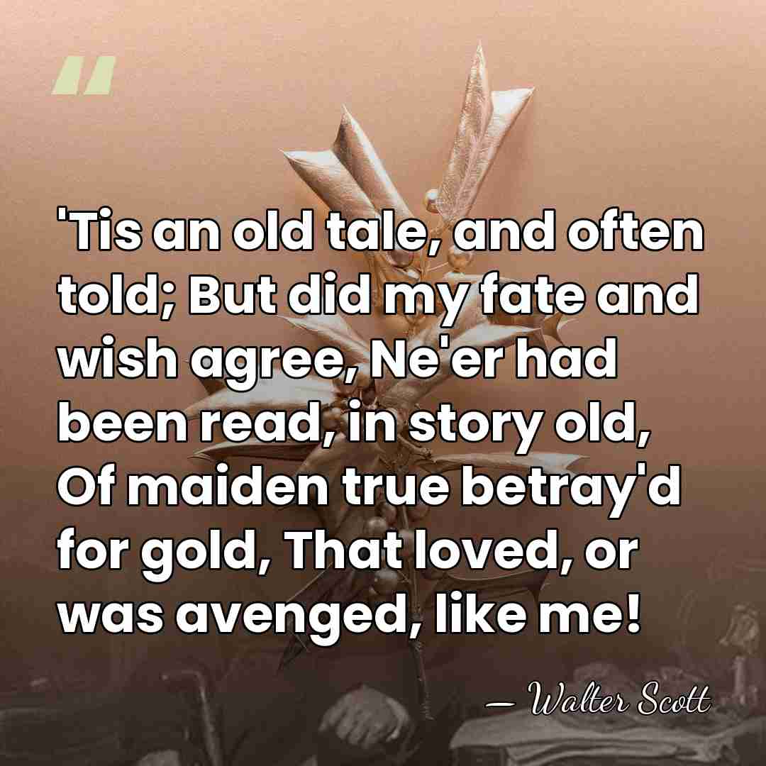 'Tis an old tale, and often told; But did my fate and&hellip; - Walter Scott