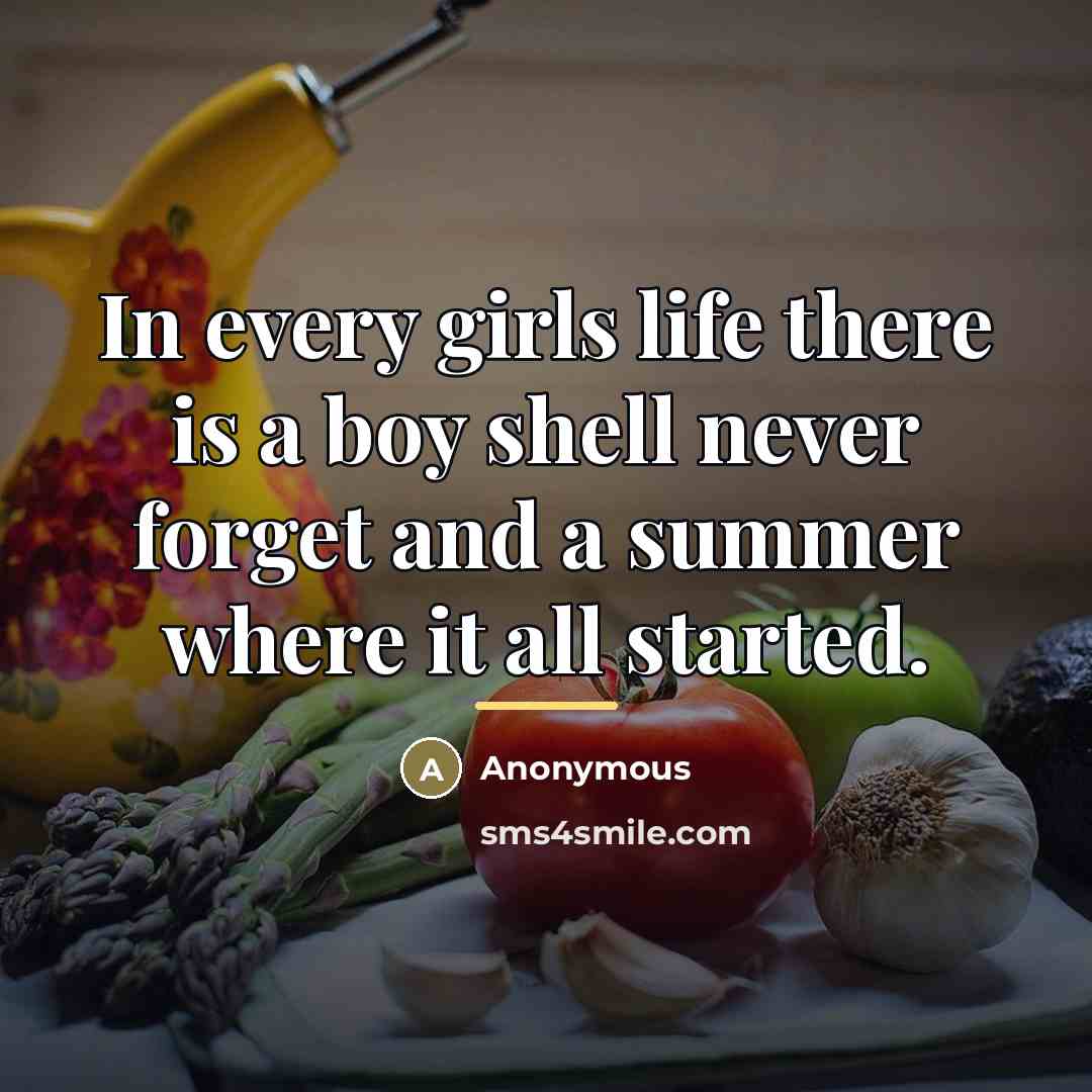 “In every girls life there is a boy shell never…” quote by Anonymous