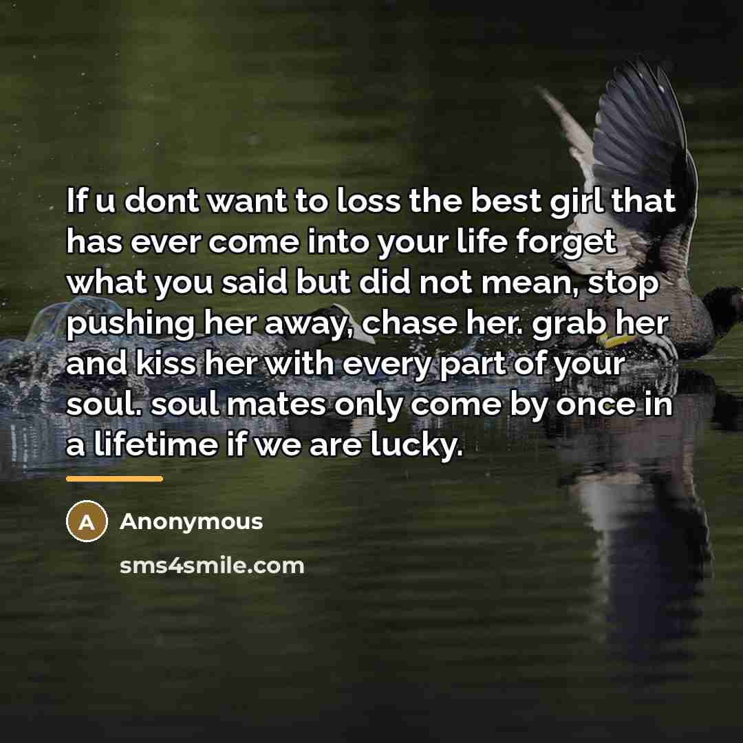 “If u dont want to loss the best girl that…” quote by Anonymous