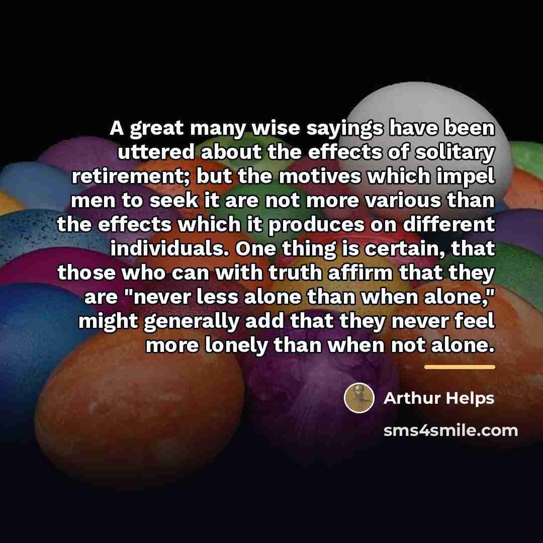 “A great many wise sayings have been uttered about the…” quote by Arthur Helps