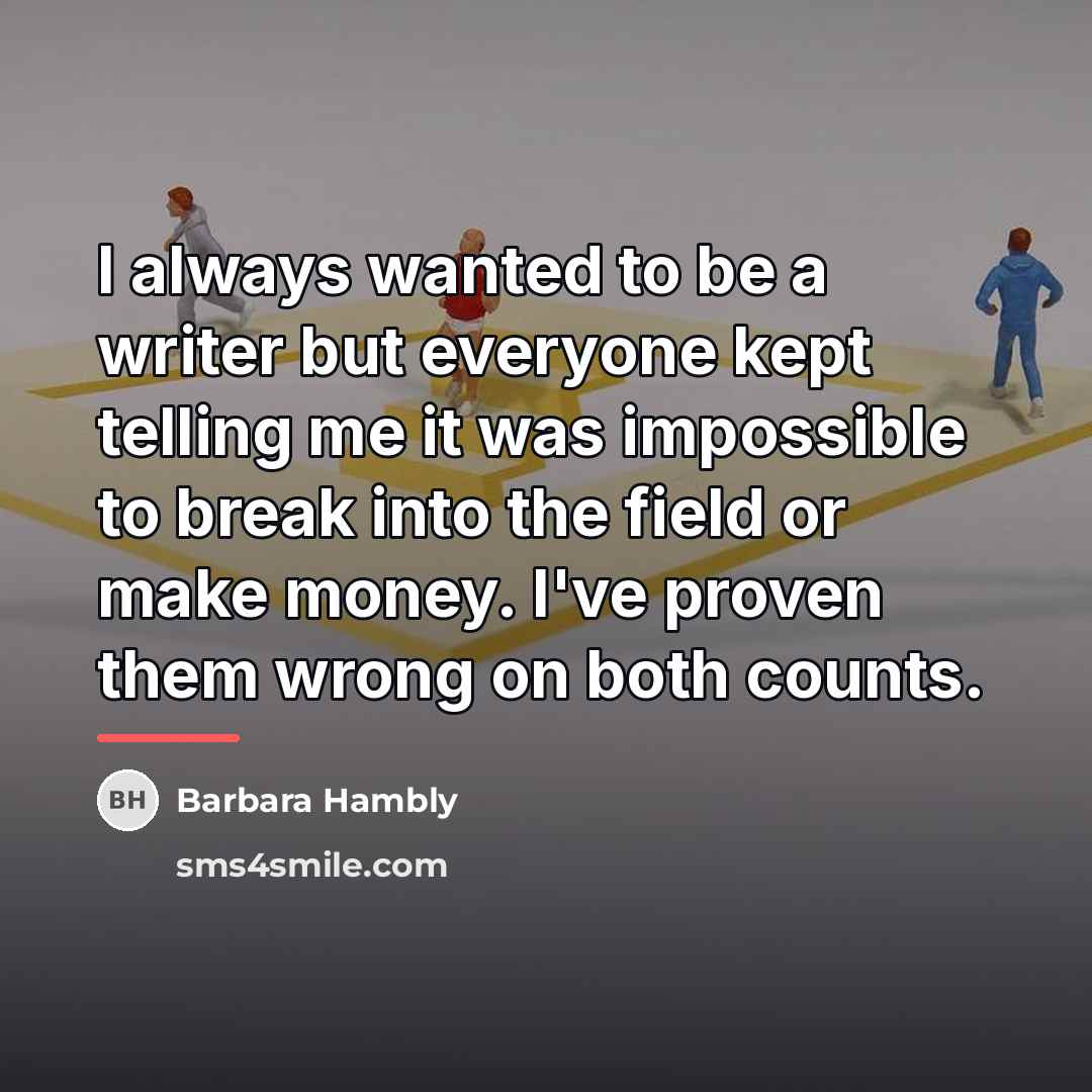 “I always wanted to be a writer but everyone kept…” quote by Barbara Hambly