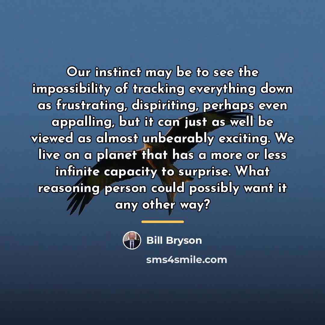“Our instinct may be to see the impossibility of tracking…” quote by Bill Bryson