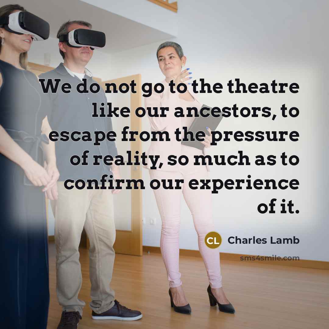 “We do not go to the theatre like our ancestors,…” quote by Charles Lamb