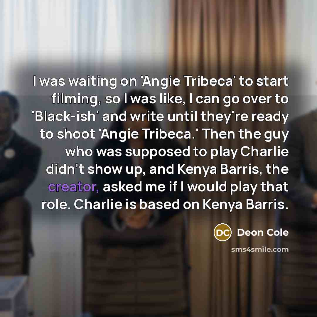 “I was waiting on 'Angie Tribeca' to start filming, so…” quote by Deon Cole
