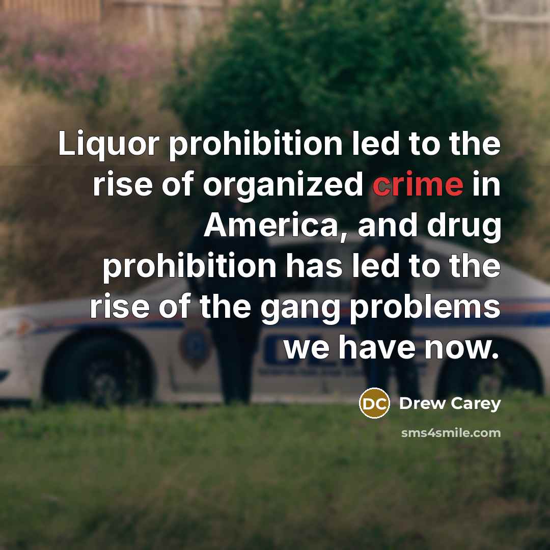 “Liquor prohibition led to the rise of organized crime in…” quote by Drew Carey