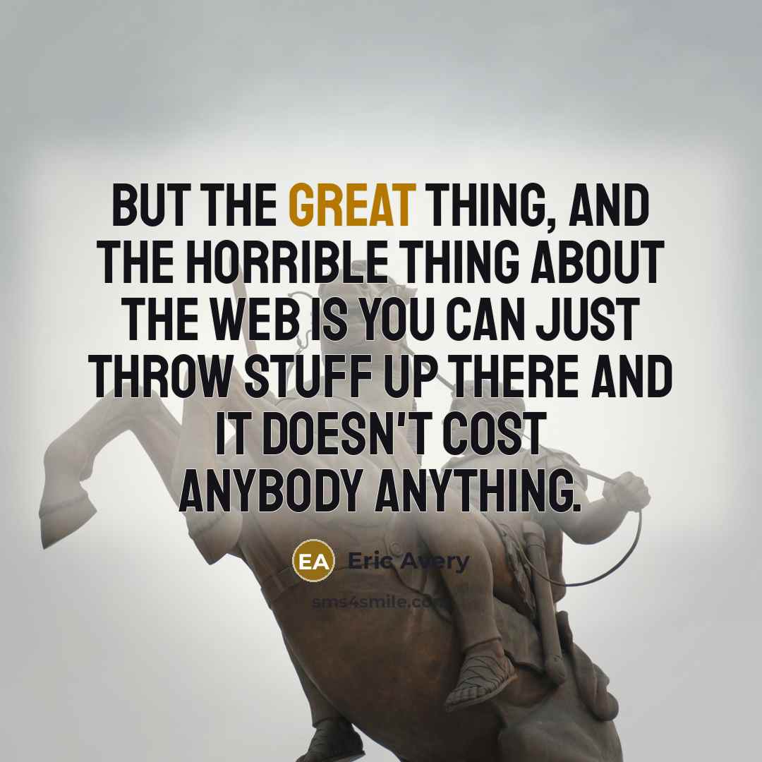 “But the great thing, and the horrible thing about the…” quote by Eric Avery