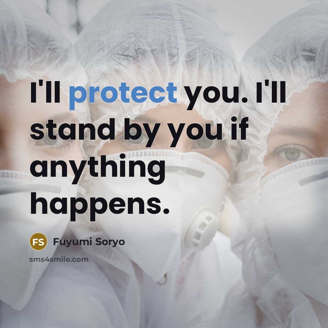 “I'll protect you. I'll stand by you if anything happens.…” quote by Fuyumi Soryo