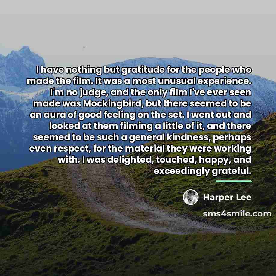 “I have nothing but gratitude for the people who made…” quote by Harper Lee
