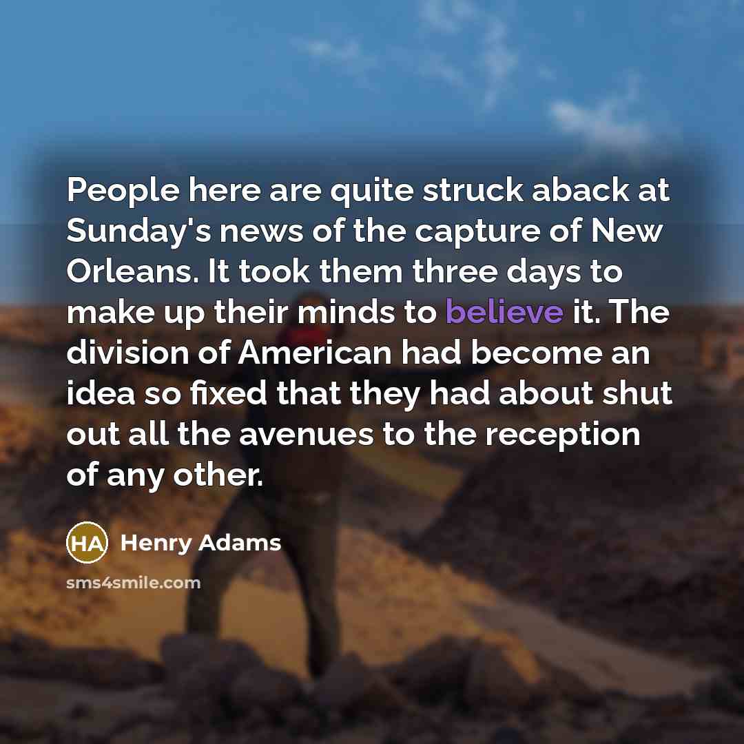 “People here are quite struck aback at Sunday's news of…” quote by Henry Adams