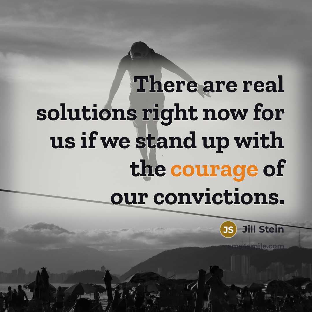 “There are real solutions right now for us if we…” quote by Jill Stein