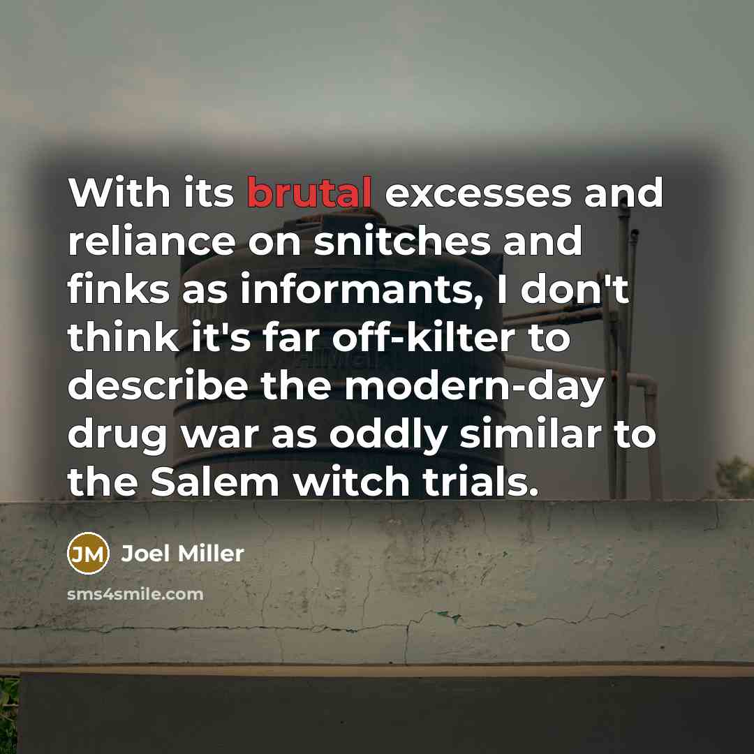 “With its brutal excesses and reliance on snitches and finks…” quote by Joel Miller