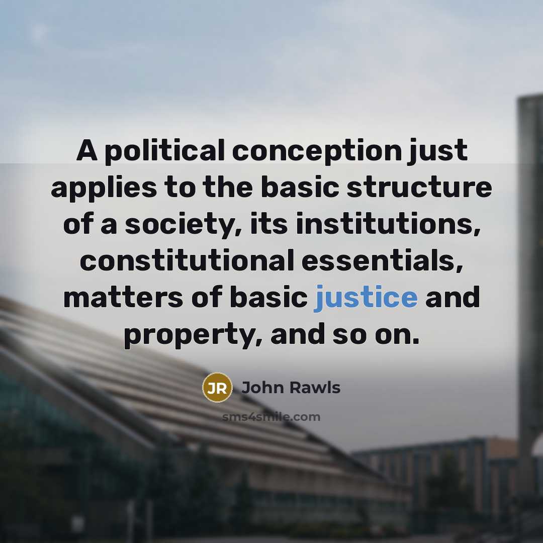 “A political conception just applies to the basic structure of…” quote by John Rawls
