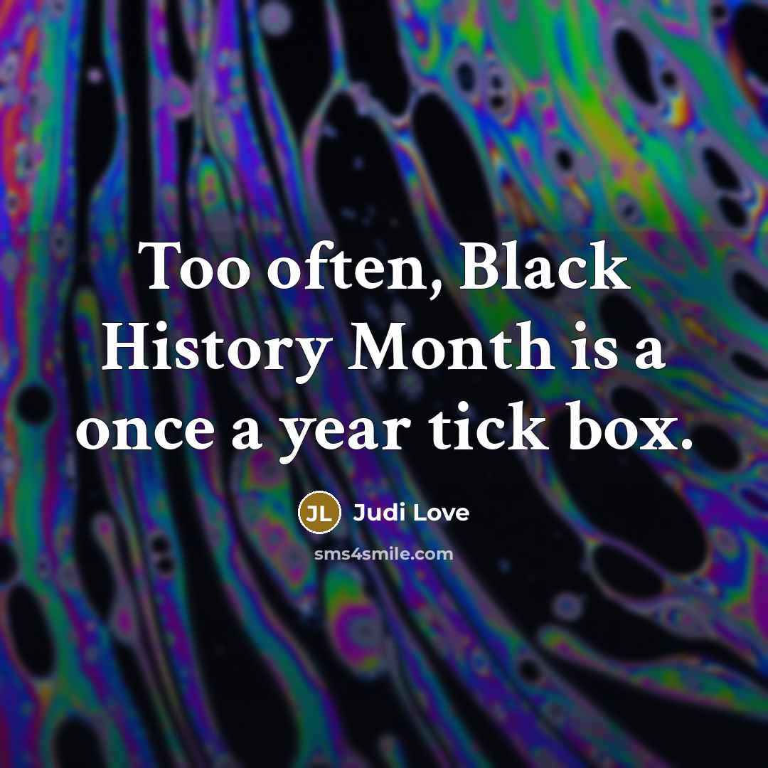 “Too often, Black History Month is a once a year…” quote by Judi Love