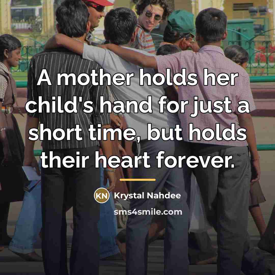 “A mother holds her child's hand for just a short…” quote by Krystal Nahdee