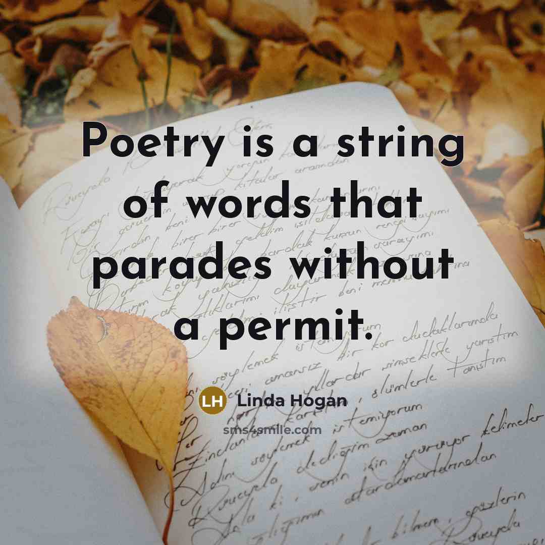“Poetry is a string of words that parades without a…” quote by Linda Hogan