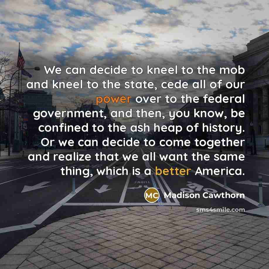 “We can decide to kneel to the mob and kneel…” quote by Madison Cawthorn