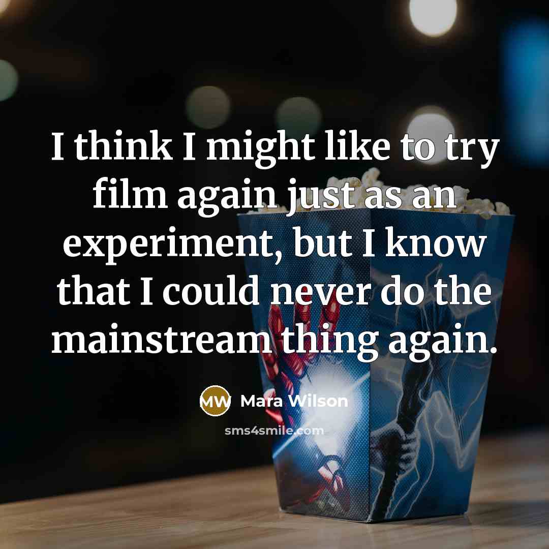 “I think I might like to try film again just…” quote by Mara Wilson