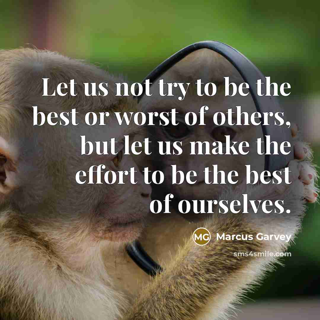 “Let us not try to be the best or worst…” quote by Marcus Garvey