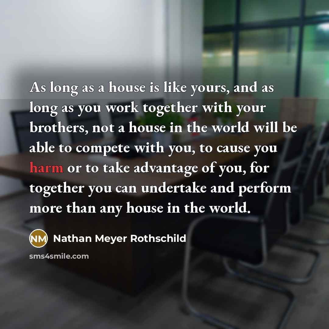 “As long as a house is like yours, and as…” quote by Nathan Meyer Rothschild