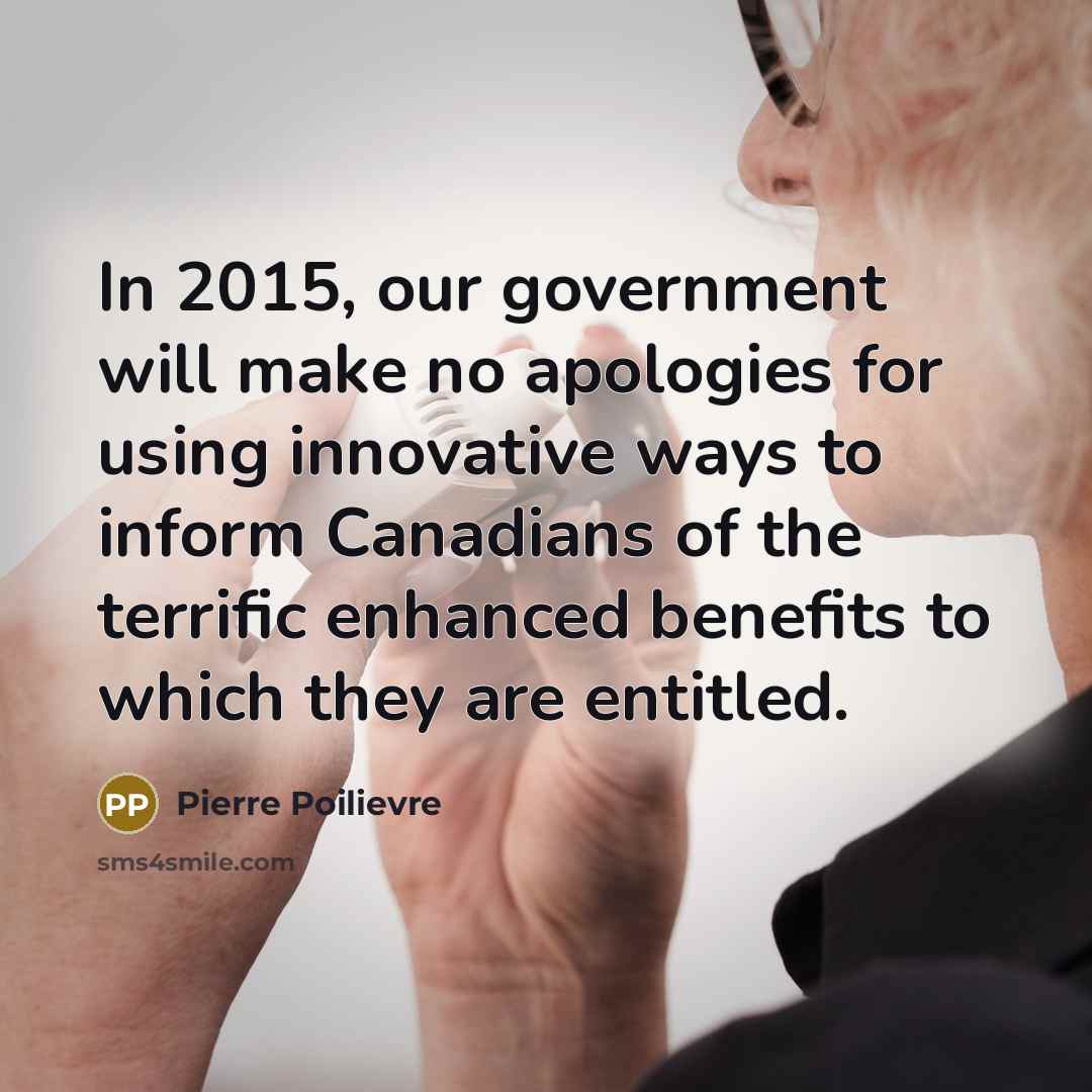 “In 2015, our government will make no apologies for using…” quote by Pierre Poilievre