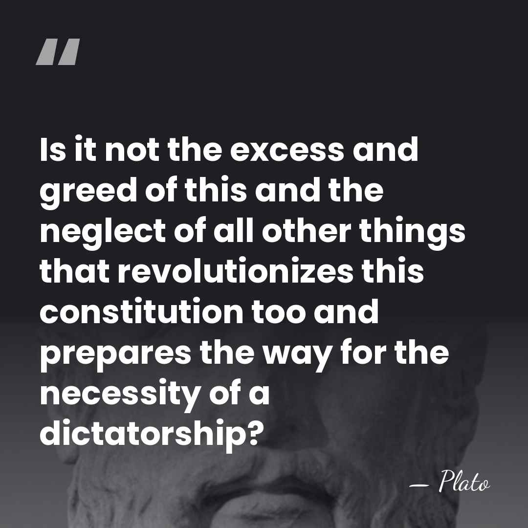 Is it not the excess and greed of this and the neglect&hellip; - Plato