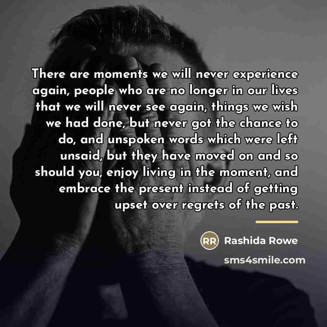 “There are moments we will never experience again, people who…” quote by Rashida Rowe