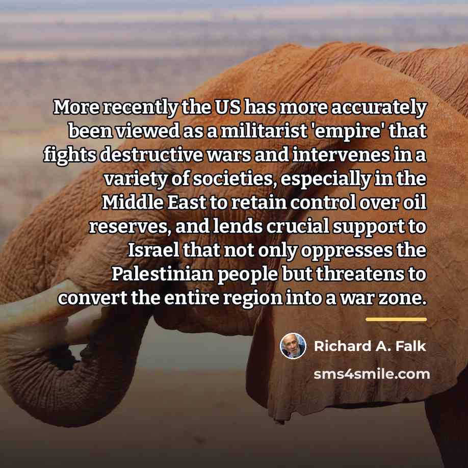“More recently the US has more accurately been viewed as…” quote by Richard A. Falk