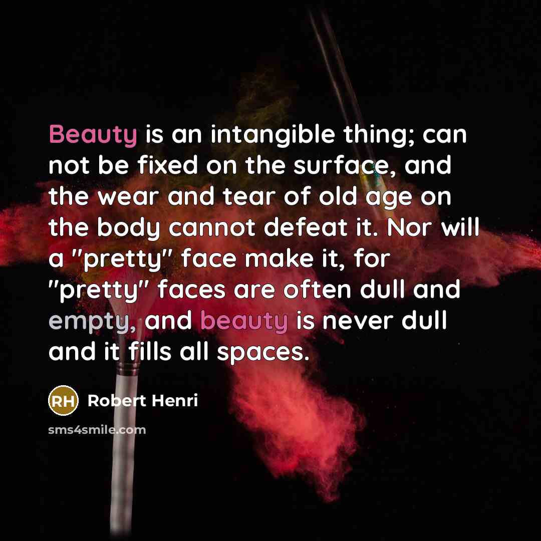 “Beauty is an intangible thing; can not be fixed on…” quote by Robert Henri