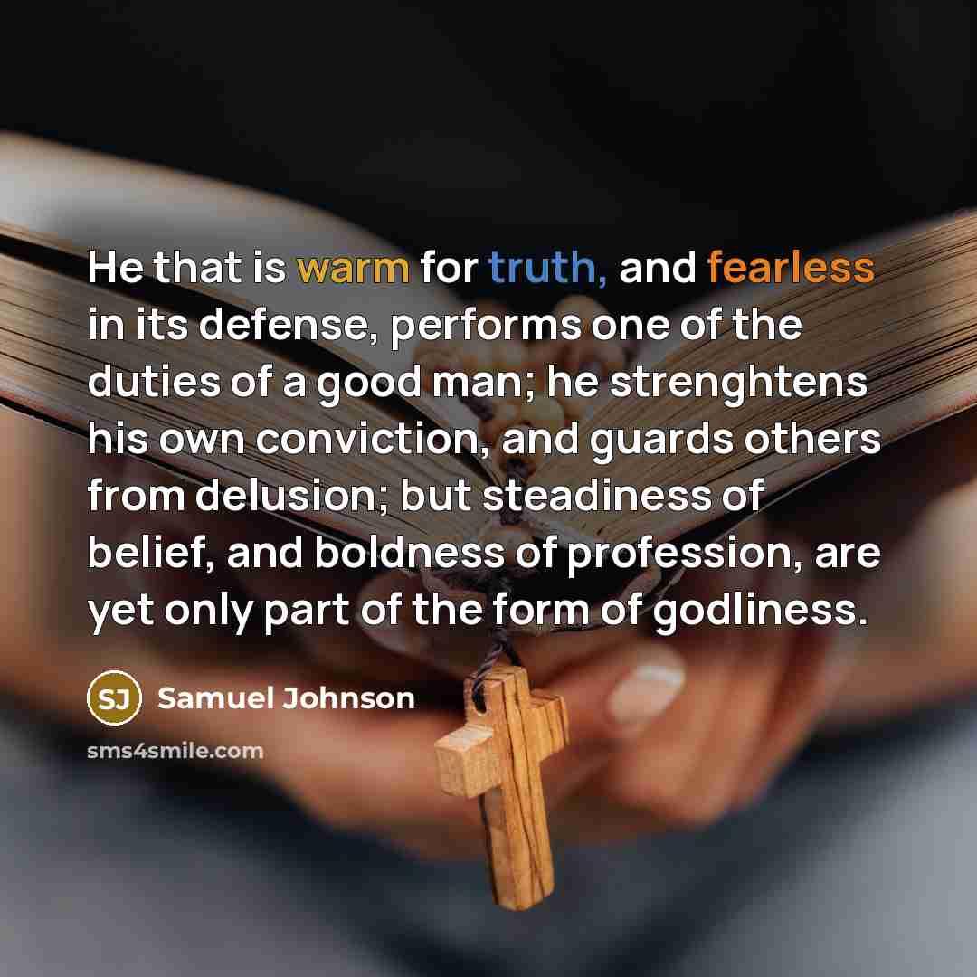“He that is warm for truth, and fearless in its…” quote by Samuel Johnson