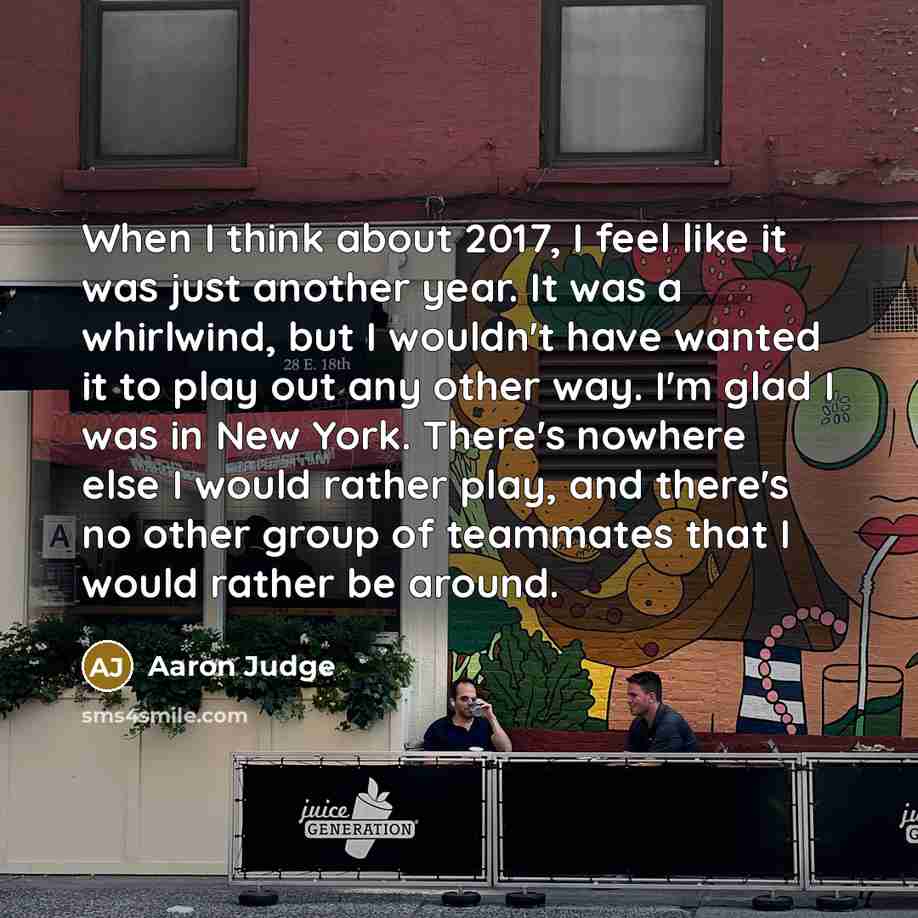 “When I think about 2017, I feel like it was…” quote by Aaron Judge