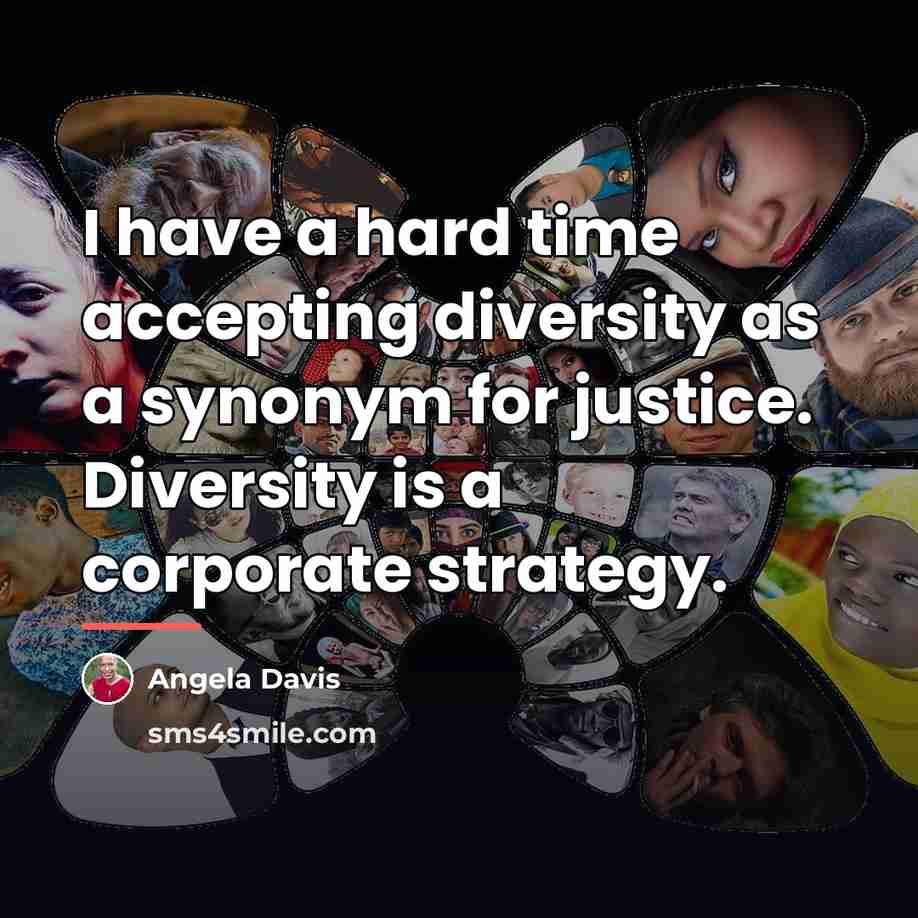 “I have a hard time accepting diversity as a synonym…” quote by Angela Davis