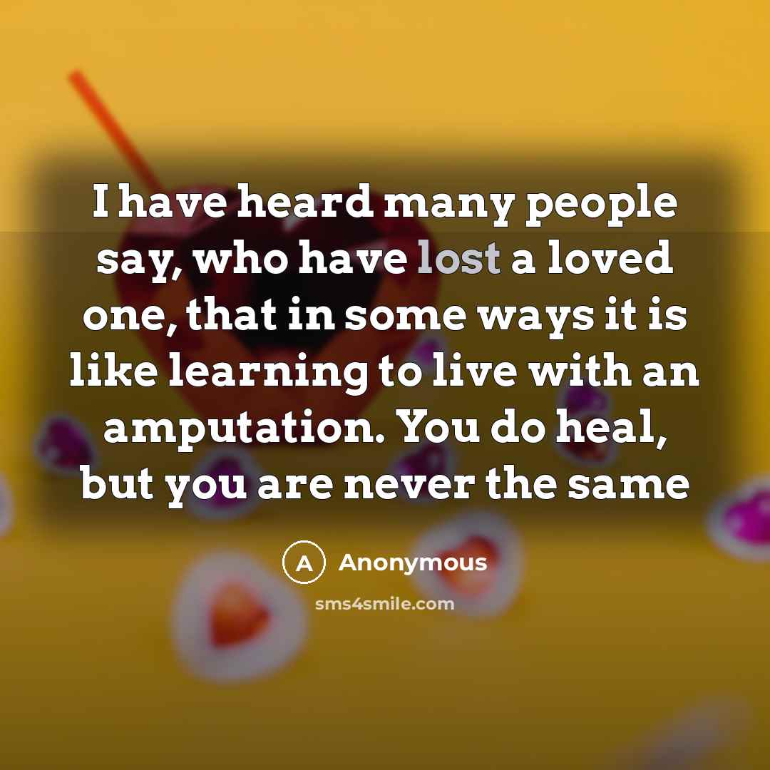 “I have heard many people say, who have lost a…” quote by Anonymous
