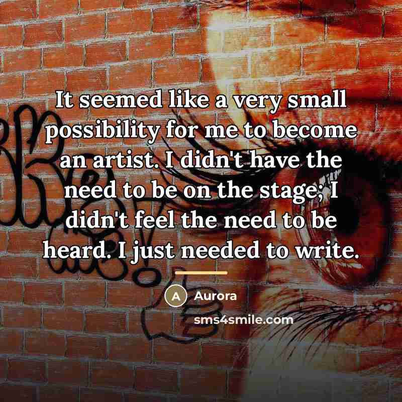 “It seemed like a very small possibility for me to…” quote by Aurora