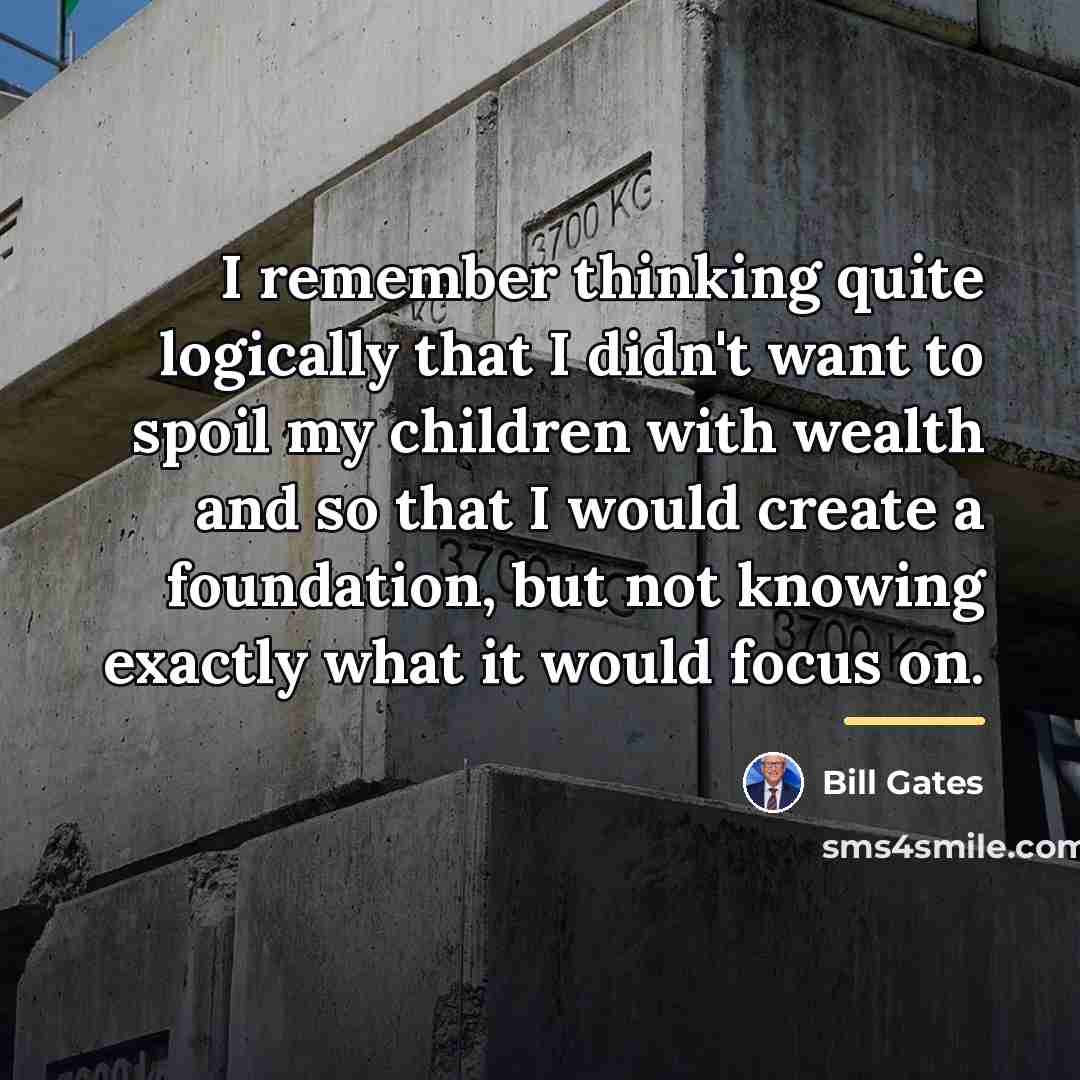 “I remember thinking quite logically that I didn't want to…” quote by Bill Gates
